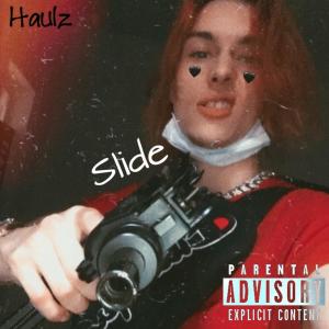Dengarkan Slide (Explicit) lagu dari OfficialHaulZ dengan lirik