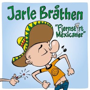 Jarle Brathen的專輯Fjernstyrt Mexicaner
