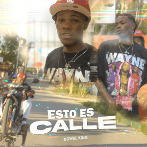 收听Dowel king的Esto Es Calle (Explicit)歌词歌曲
