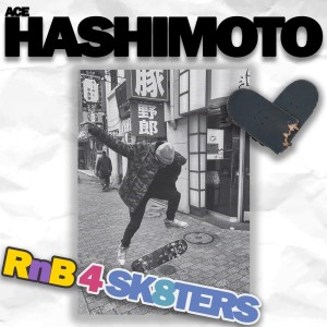 Ace Hashimoto的專輯RnB 4 Sk8ers (feat. BIG NAUGHTY & SMMT) (Explicit)