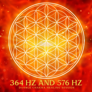 Album 364 Hz and 576 Hz Double Chakra Healing Session from Chakra Relaxation Oasis