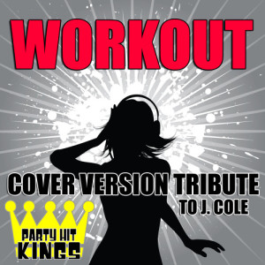 ดาวน์โหลดและฟังเพลง Workout พร้อมเนื้อเพลงจาก Party Hit Kings