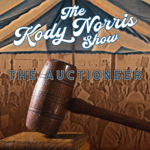 The Kody Norris Show的專輯The Auctioneer