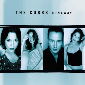 Dengarkan Runaway lagu dari The Corrs dengan lirik