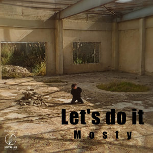 Album Let's Do It (Explicit) oleh Mosty
