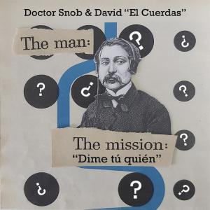 Listen to Dime Tú Quién (feat. David El Cuerdas & K´Landrakers) song with lyrics from Doctor Snob