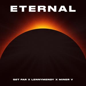 收聽Get Far的Eternal歌詞歌曲