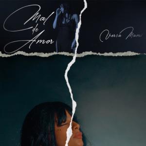 ดาวน์โหลดและฟังเพลง Mal de amor พร้อมเนื้อเพลงจาก Versa Mami