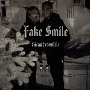 Listen to Fake Smile (Explicit) song with lyrics from RicanFromCcix