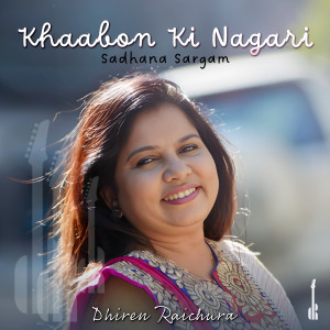 Udit Narayan Jha, Sadhana Sargam,的專輯Khaabon Ki Nagari