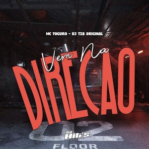 ดาวน์โหลดและฟังเพลง Vem na Direção (Explicit) พร้อมเนื้อเพลงจาก DJ TZ8 ORIGINAL