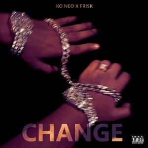 ดาวน์โหลดและฟังเพลง change (Explicit) พร้อมเนื้อเพลงจาก KO NEO