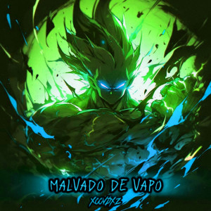 MALVADO DE VAPO (Sped Up) [Explicit] dari xccvdxz