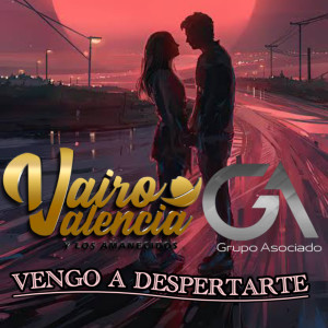 收聽Jairo Valencia的Vengo A Despertarte歌詞歌曲