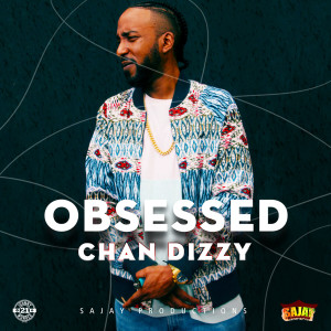 ดาวน์โหลดและฟังเพลง Obsessed พร้อมเนื้อเพลงจาก Chan Dizzy