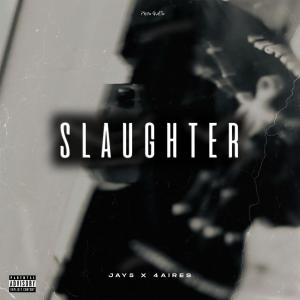 ดาวน์โหลดและฟังเพลง Slaughter พร้อมเนื้อเพลงจาก Jay5