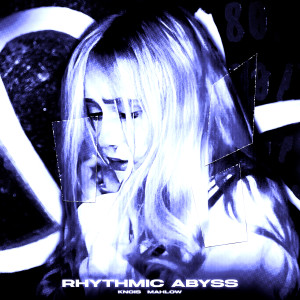 Album RHYTHMIC ABYSS from KNOIS