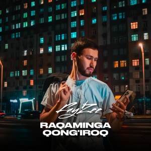 Listen to Raqaminga Qo'ng'iroq song with lyrics from FayZee