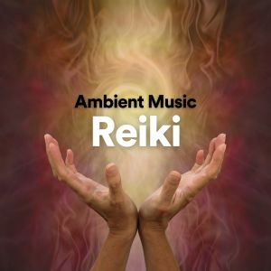 Album Ambient Music Reiki oleh Reiki Healing Consort