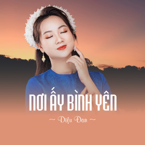 Album Nơi Ấy Bình Yên (Ytmix) from Diệu Đan