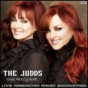 Album Have Mercy On Me (Live) from The Judds