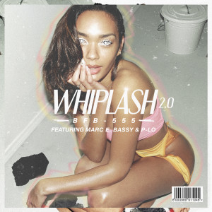 Album Whiplash 2.0 (feat. Marc E. Bassy & P-Lo) from Bobby Brackins