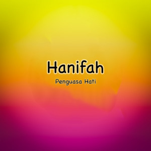 Listen to Penguasa Hati song with lyrics from Hanifah