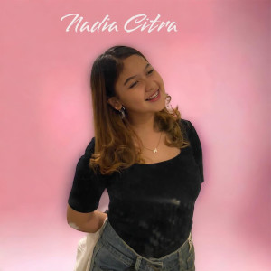ดาวน์โหลดและฟังเพลง Trouble Is A friend พร้อมเนื้อเพลงจาก Nadia Citra