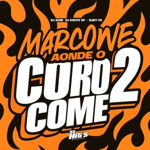 Listen to Marcone Aonde o Coro Come 2 (Explicit) song with lyrics from Dj ghm