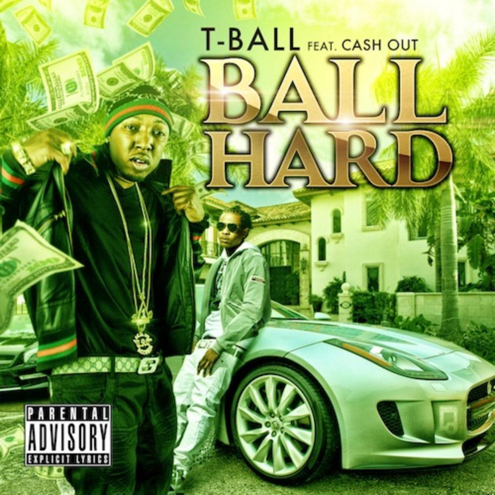 BALL HARD (feat. CA$H OUT) [Explicit]