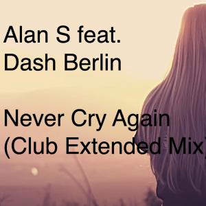 Alan S (Never Cry Again) (feat. Dash Berlin) [Club Extended Mix] dari Dash Berlin