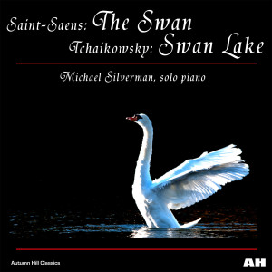 Album Saint-Saens the Swan and Tchaikovsky Swan Lake from Michael Silverman