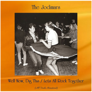 Listen to Lets All Rock Together (Remastered 2018) song with lyrics from The Jodimars