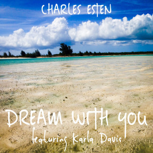 Listen to Dream With You (feat. Karla Davis) song with lyrics from Charles Esten