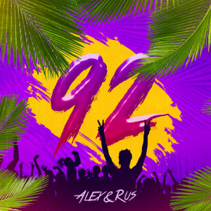 收聽ALEX&RUS的92 (Explicit)歌詞歌曲