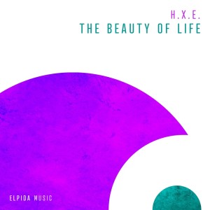 Album The Beauty of Life from h.x.e.