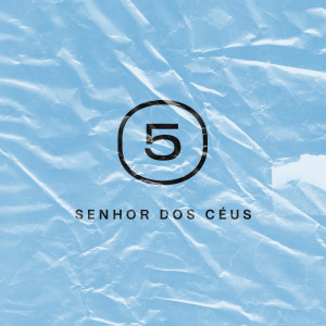 Album Senhor dos Céus from 