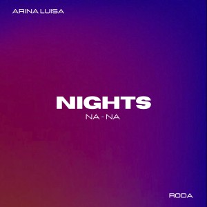 Arina Luisa的專輯Nights (Na-Na)