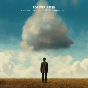 ดาวน์โหลดและฟังเพลง Forever After (feat. D-Sisive & Tommy Riot) พร้อมเนื้อเพลงจาก Prolific