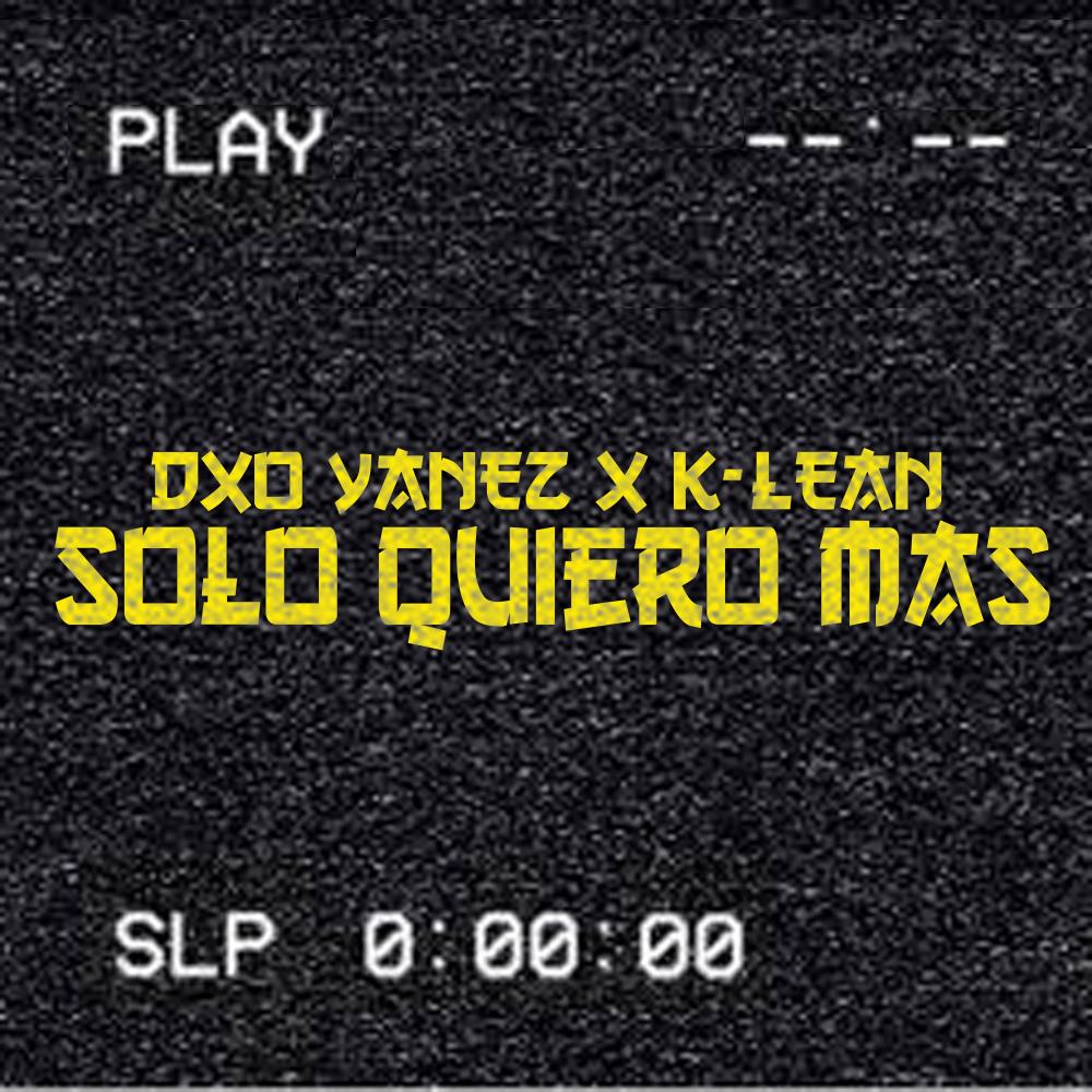 Solo Quiero Mas (feat. Klean) (Explicit)