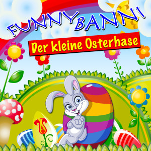 ดาวน์โหลดและฟังเพลง Der kleine Osterhase พร้อมเนื้อเพลงจาก Funny Banni