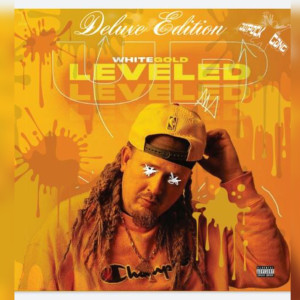 Whitegold的专辑Leveled up (Deluxe Edition) (Explicit)