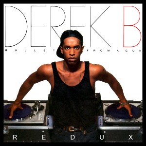 อัลบัม Bullet from a Gun (Redux with Bonus Track) (Explicit) ศิลปิน Derek B