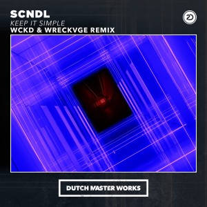 Listen to Keep It Simple (WCKD & WRECKVGE Remix) song with lyrics from SCNDL