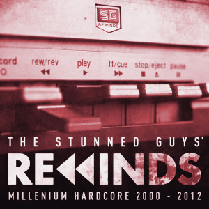 The Stunned Guys的專輯The Stunned Guys' Rewinds - Millenium Hardcore 2000-2012