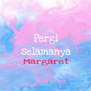 Album Pergi selamanya oleh Margaret