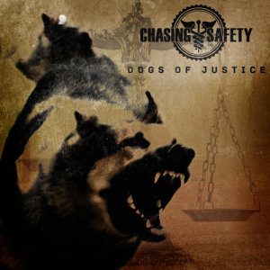 ดาวน์โหลดและฟังเพลง Dogs Of Justice พร้อมเนื้อเพลงจาก Chasing Safety