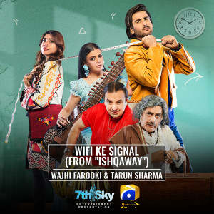 Album WiFi Ke Signal (From "Ishqaway") from Wajhi Farooki