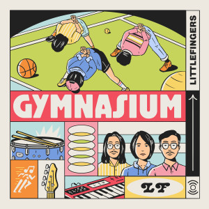 Album GYMNASIUM oleh Littlefingers