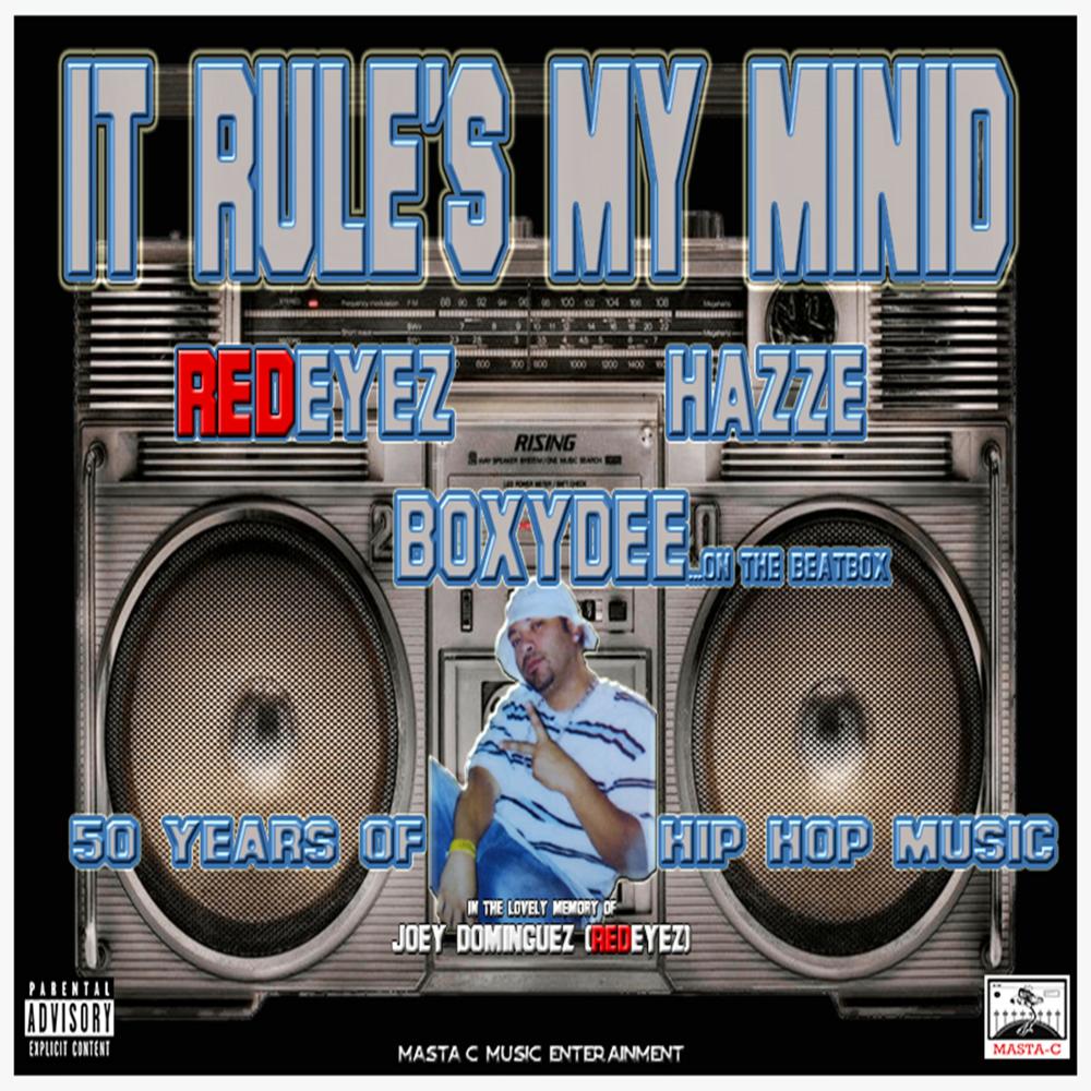It Rule's My Mind (feat. RedEyEz & Hazze & BoxyDee on the Beatbox) (Explicit)